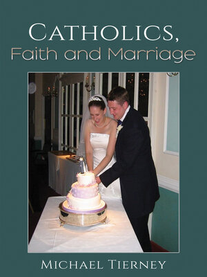 cover image of Catholics, Faith and Marriage